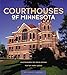 Courthouses of Minnesota (Minnesota Byways)