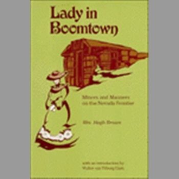 Lady in Boomtown : Miners and Manners on the Nevada Frontier (Vintage West Ser.)