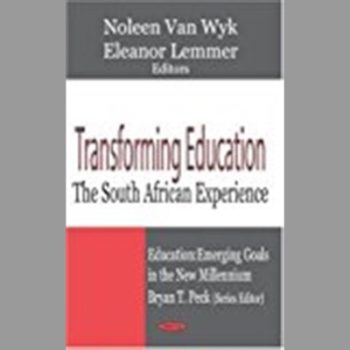 Transforming Education The South African Experience