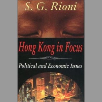 Hong Kong in Focus : Political and Economic Issues