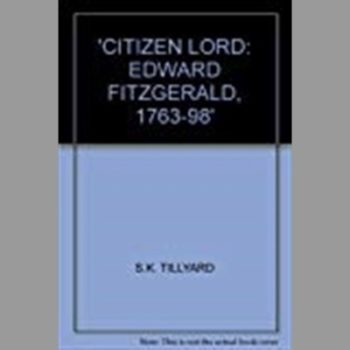 Citizen Lord: Edward Fitzgerald, 1763-98