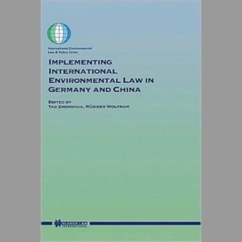 Implementing International Environmental Law in Germany and China