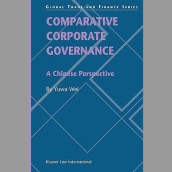 Comparative Corporate Governance: A Chinese Perspective