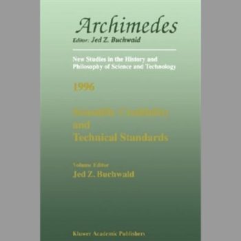 Scientific Credibility and Technical Standards: In 19th and Early 20th Century Germany and Britain