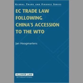 EC Trade Law Following China's Accession to the WTO