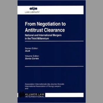 From Negotiation to Antitrust Clearance: National and International Mergers in the Third Millennium