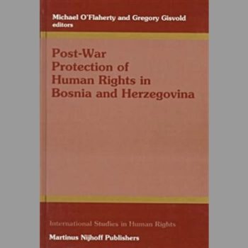 Post-War Protection of Human Rights in Bosnia and Herzegovina