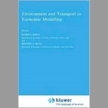 Environment and Transport in Economic Modelling: The FEEM/KLUWER International Series on Economics, Energy and Environment