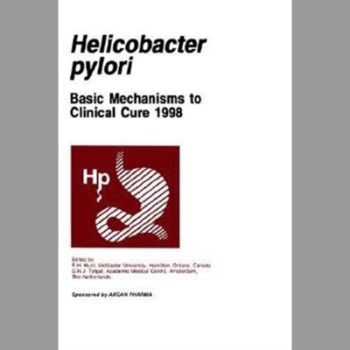 Helicobacter Pylori: Basic Mechanisms to Clinical Cure 1998