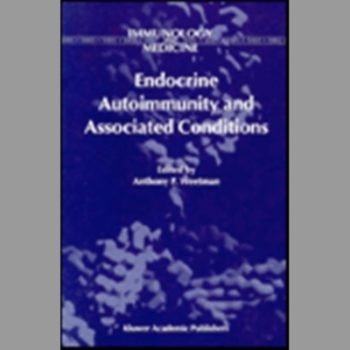 Endocrine Autoimmunity and Associated Conditions