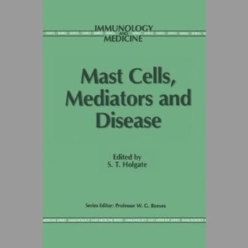 Mast Cells, Mediators and Disease