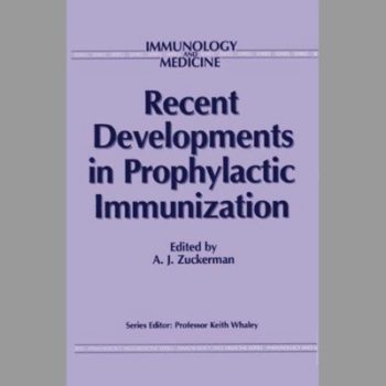 Recent Developments in Prophylactic Immunisation