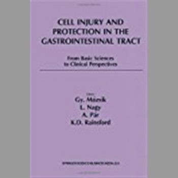 Cell Injury and Protection in the Gastrointestinal Tract: From Basic Sciences to Clinical Perspectives