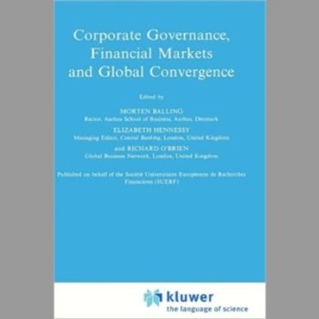 Corporate Governance, Financial Markets and Global Convergence