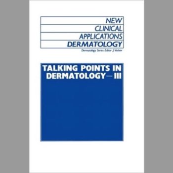 Talking Points in Dermatology III