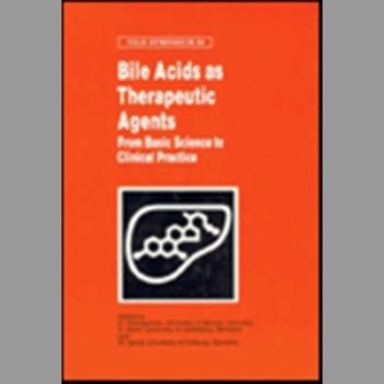 Bile Acids as Therapeutic Agents: From Basic Science to Clinical Practice - Symposium Proceedings