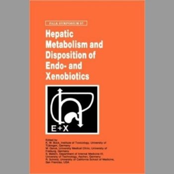 Hepatic Metabolism and Disposition of Endo- and Xenobiotics: Symposium Proceedings