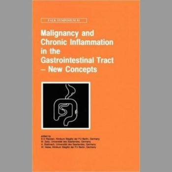 Malignancy and Chronic Inflammation in the Gastrointestinal Tract: New Concepts