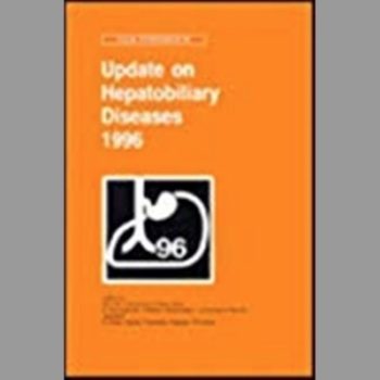 Update on Hepatobiliary Diseases, 1996