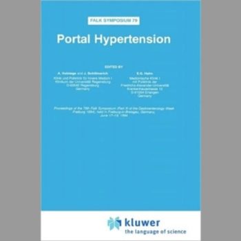 Portal Hypertension: Proceedings of the 79th Falk Symposium (Part III of the Gastroenterology Week Freiburg 1994), Held in Freiburg-im-Breisgau, Germany, June 17-19, 1994