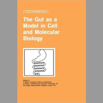 Gut as a Model in Cell and Molecular Biology, The