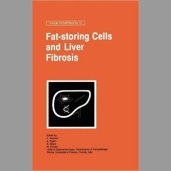 Fat-storing Cells and Liver Fibrosis: Proceedings of the 71st Falk Symposium Held in Florence, Italy, July 1-3, 1993