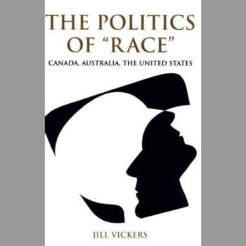 The Politics of Race Canada Australia the United States