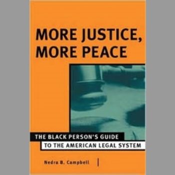 More Justice, More Peace : The Black Person's Guide to the American Legal System