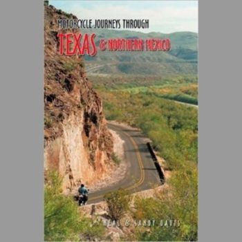 Motorcycle Journeys Through Texas and Northern Mexico