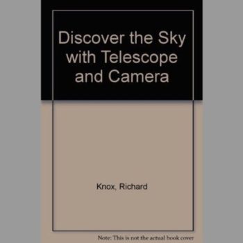 Discover the Sky with Telescope and Camera