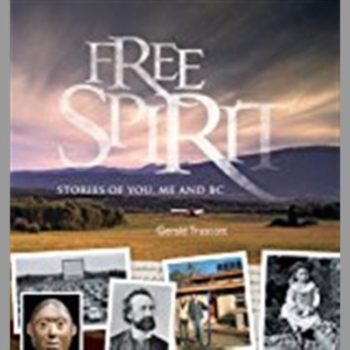 Free Spirit: Stories of You, Me and BC