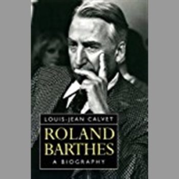 Roland Barthes : A Biography