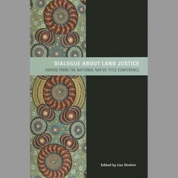 Dialogue About Land Justice : Papers from the National Native Title Conference