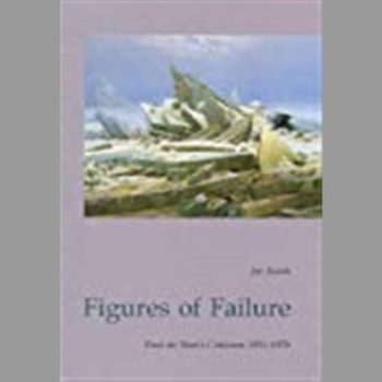 Figures of Failure : Paul de Man's Literary Criticism 1953-1970