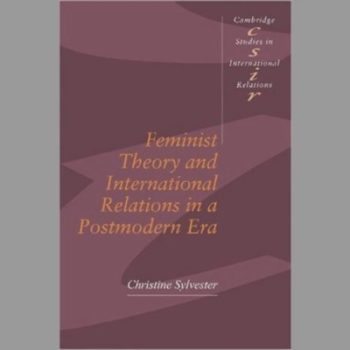 Feminist Theory and International Relations in a Postmodern Era