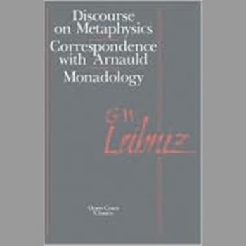 Discourse on Metaphysics : Correspondence with Arnauld - Monadology