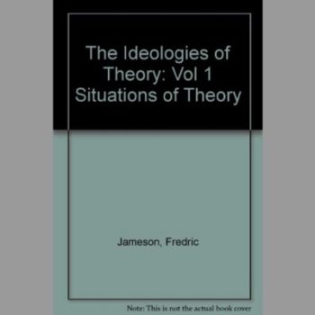 Ideologies of Theory : Essays 1971-1986 : Volume 1 Situations of Theory