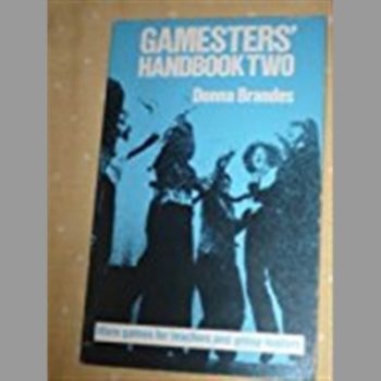 Gamesters' Handbook Two : More Games for Teachers and Group Leaders