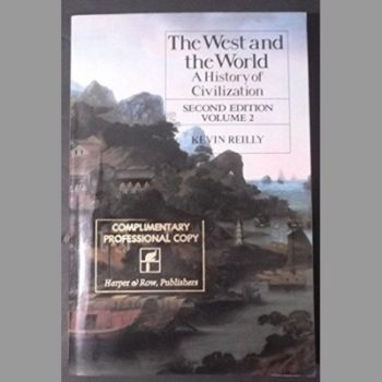 The West and the World : A History of Civilization Volume 2