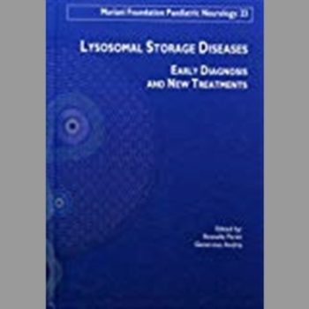 Lysosomal Storage Diseases : Early Diagnosis and New Treatments : Mariani Foundation Paediatric Neurology 23