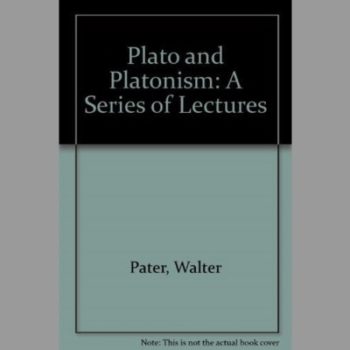 Plato and Platonism : A Series of Lectures