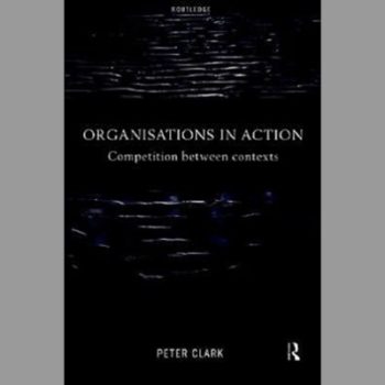 Organisations in Action : Competition Between Contexts