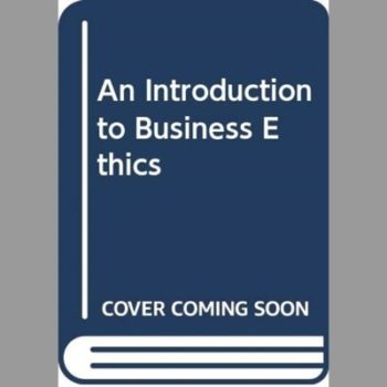 An Introduction to Business Ethics