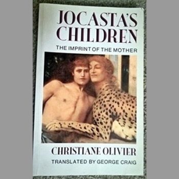 Jocasta's Children the Imprint of the Mother