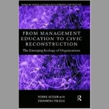 From Management Education to Civic Reconstruction : The Emerging Ecology of Organisations