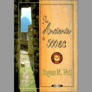 The Ancients to 500 B. C.