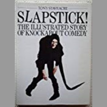 Slapstick : The Illustrated Story of Knockabout Comedy