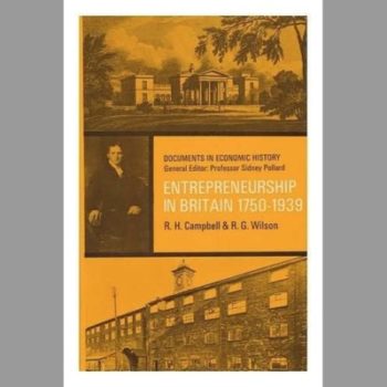 Entrepreneurship in Britain 1750 - 1939