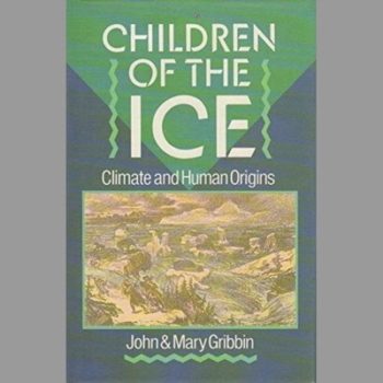 Children of the Ice: Climate and Human Origins