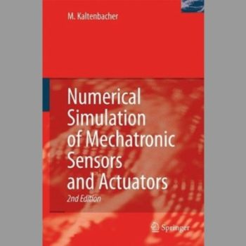 Numerical Simulation of Mechatronic Sensors and Actuators